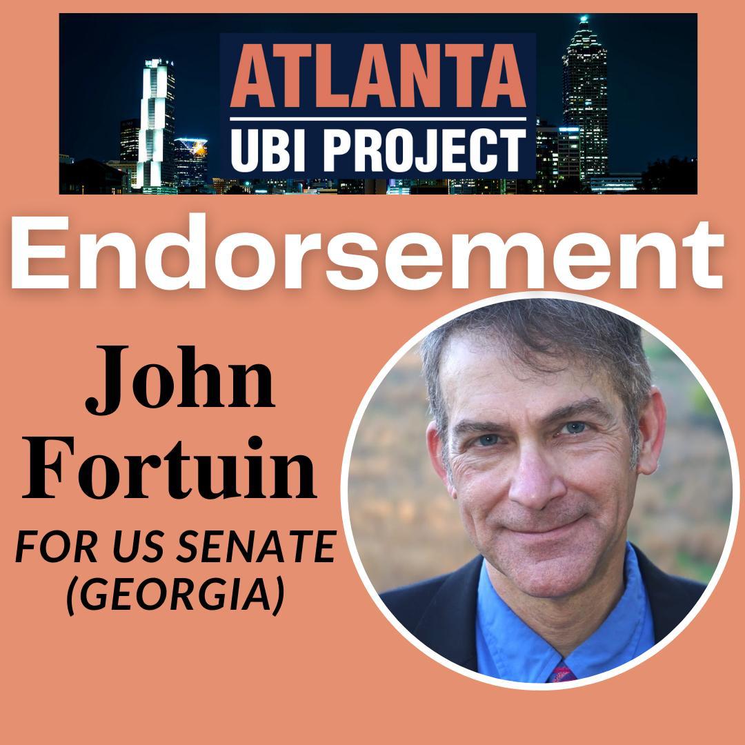 Atlanta UBI Project Endorses John Fortuin for U.S. Senate (Georgia)